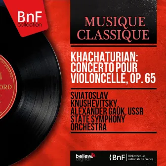 Khachaturian: Concerto pour violoncelle, Op. 65 (Mono Version) by Alexander Gauk