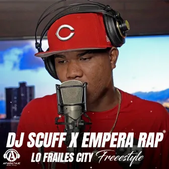 LO FRAILES CITY FREESTYLE by Empera Rap