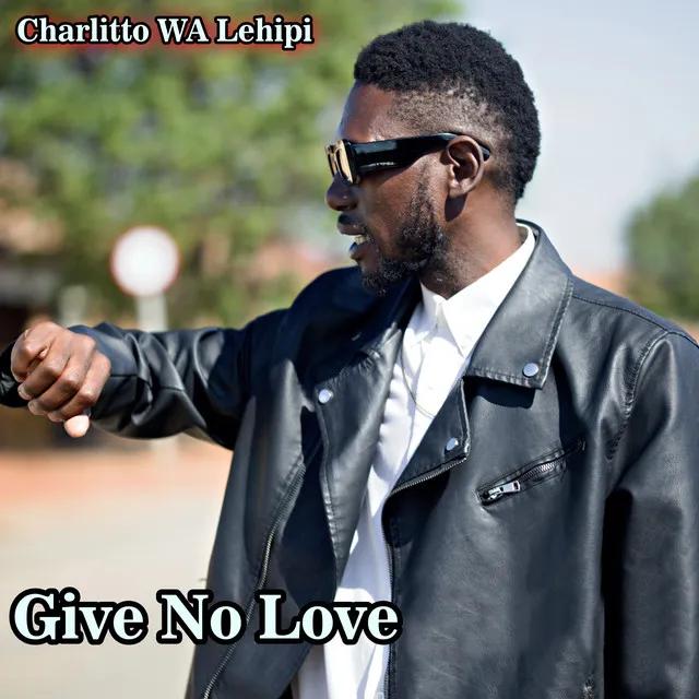 Give No Love