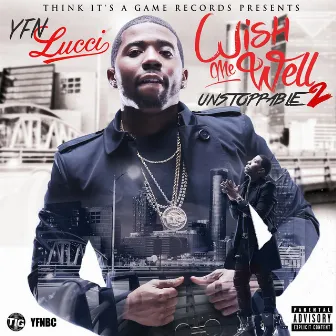 Wish Me Well 2 by YFN Lucci