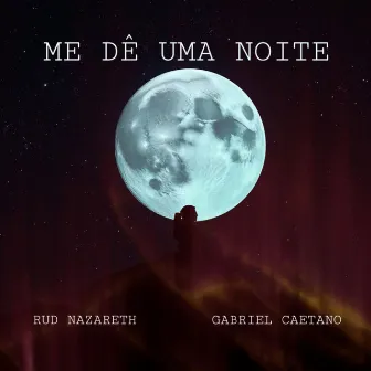 Me dê Uma Noite (Remix) by Rud Nazareth