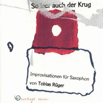 So leer auch der Krug by Tobias Rüger