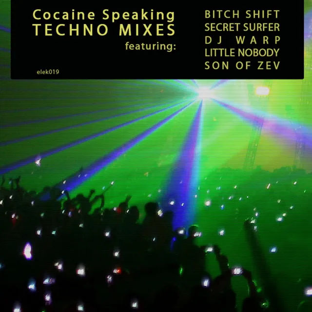 Cocaine Speaking - Bitch Shift Remix