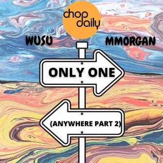 Only One (Anywhere, Pt. 2) by Wusu