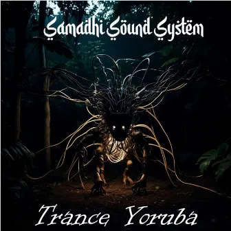 Trance Yoruba by Samadhi Sound System