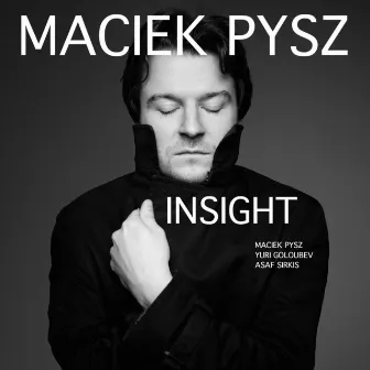 Insight by Maciek Pysz