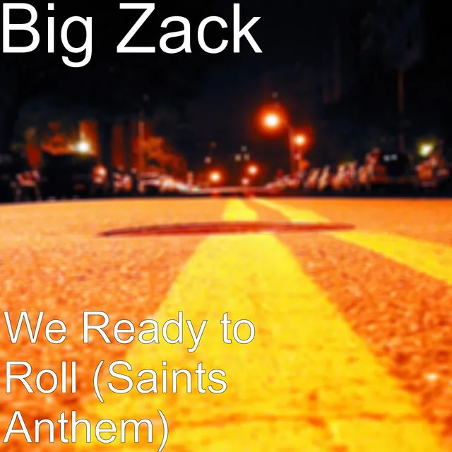 We Ready to Roll (Saints Anthem)