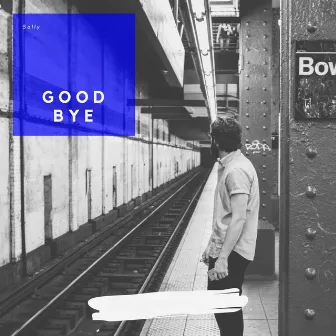 Good Bye by sally