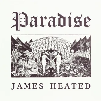 Paradise by James Heated