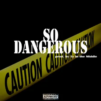 So Dangerous by CoolGuy