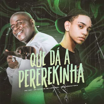 Que Dá a Pererekinha by DJ Vitinho de Londres