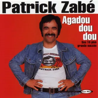 Agadou dou dou by Patrick Zabé