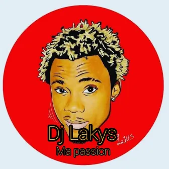 Ma passion by DJ Lakys