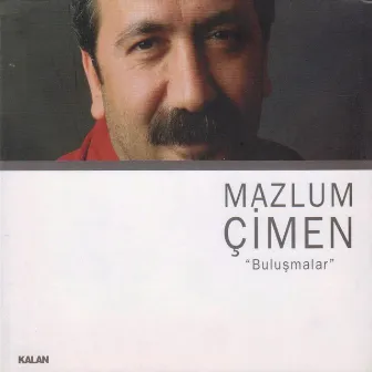 Buluşmalar by Mazlum Çimen