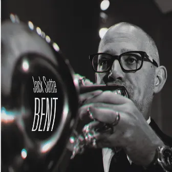 Bent by Jack Sutte