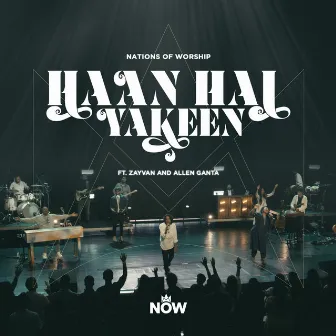 Haan Hai Yakeen (Live Version) by Nations of Worship