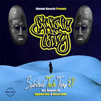 Spiritual Tech Thing EP by Gintonic Da Colly