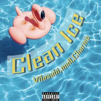 Clean Ice by MELL