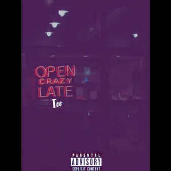 Open Crazy Late 2 by D.Foster