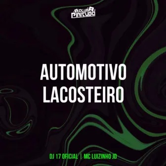 AUTOMOTIVO LACOSTEIRO by MC Luizinho JD