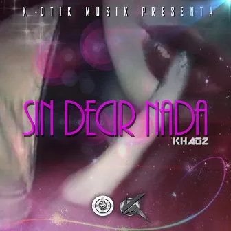 Sin Decir Nada by Khaoz