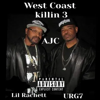 West Coast Killin 3 by Lil' Rachett