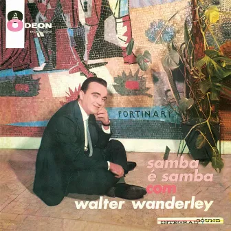 O Samba É Samba Com Walter Wanderley by Walter Wanderley