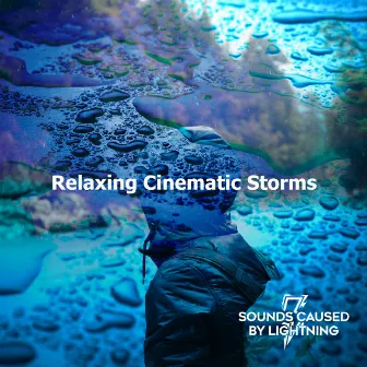 Relaxing Cinematic Storms by Sounds Caused By Lightning