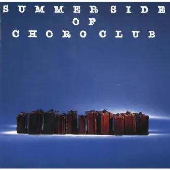 SUMMER SIDE OF CHORO CLUB by Choro Club