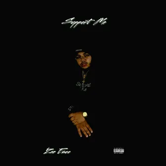 Support Me by Zae Esco