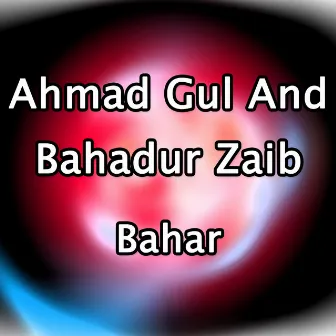 Bahar by Ahmad Gul