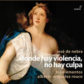 Nebra: Donde hay violencia no hay culpa by José de Nebra