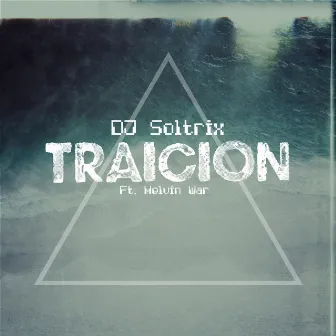 Traicion by DJ Soltrix