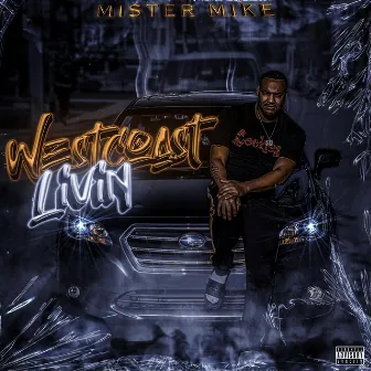 Westcoast Livin' by Mister Mike