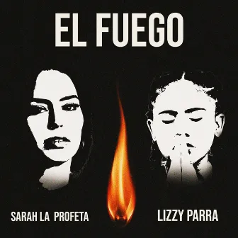 El Fuego by Sarah La Profeta