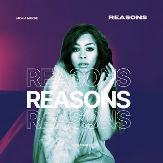 Reasons by Moria Moore