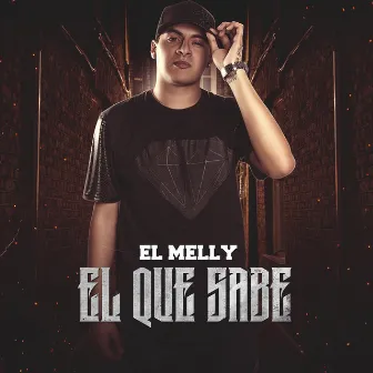 El Que Sabe by El Melly