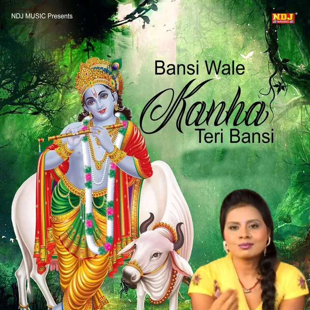 Bansi Wale Kanha Teri Bansi