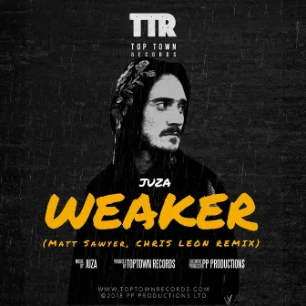 Weaker (Chris Leon & Matt Sawyer Remix) by Juza