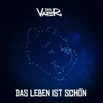 Das Leben ist schön by Der Vater