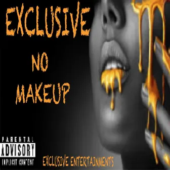 No Make Up by EXCLUSIVE