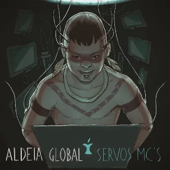 Aldeia Global by Servos MCs