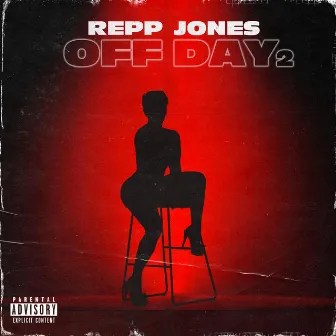 OFF DAY 2 by Repp Jones