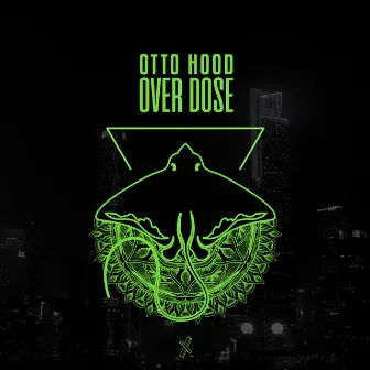 Over Dose by Otto Hood