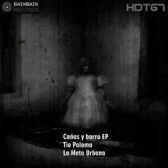 Cañas y barro EP by HDT67