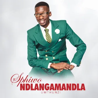 UMTHUNZI by Sphiwo Ndlangamandla