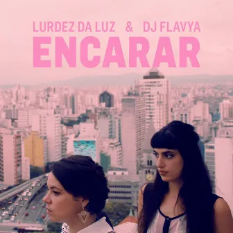 Encarar by Lurdez Da Luz