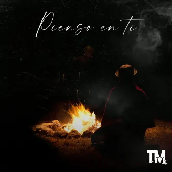 Pienso en ti by TM