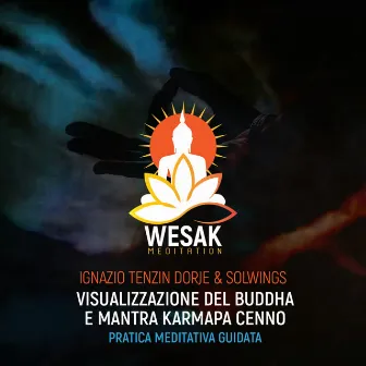 Visualizzazione del Buddha e Mantra Karmapa Cenno / Pratica meditativa guidata by Solwings