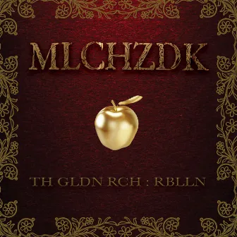 Th Gldn Rch : Rblln by Mlchzdk